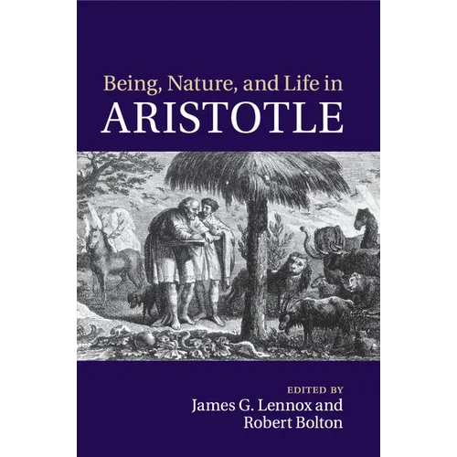 Being, Nature, and Life in Aristotle - Paperback