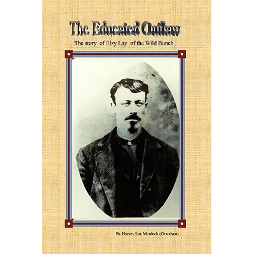 The Educated Outlaw - Hardcover