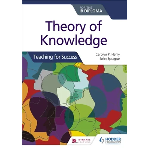 Theory of Knowledge for the IB Diploma: Teaching for Success: Hodder Education Group - Paperback