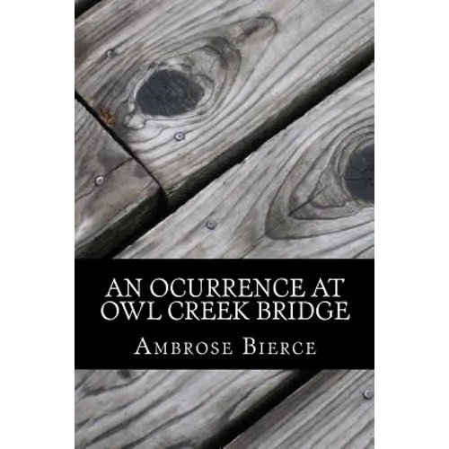 An Ocurrence at Owl Creek Bridge - Paperback