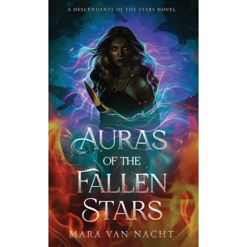 Auras of the Fallen Stars: A Descendants of the Stars Novel - Hardcover