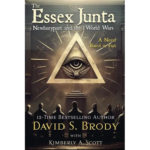 The Essex Junta: Newburyport and the 3 World Wars - Paperback