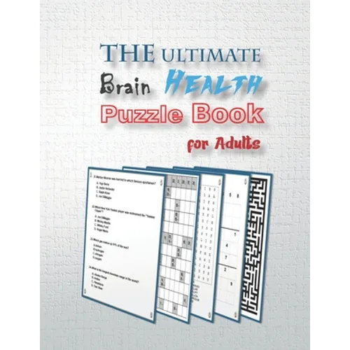 The Ultimate Brain Health Puzzle Book for Adults: word search, sudoku hard, Trivia, Kakuro, and mazes 8,5"x11" 106 pages - Paperback