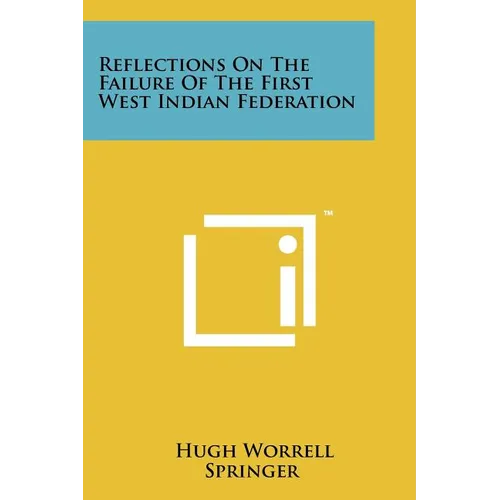Reflections On The Failure Of The First West Indian Federation - Paperback