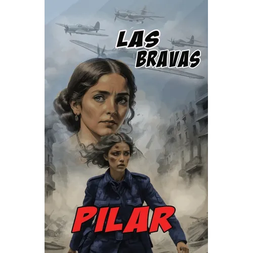 Pilar: A Las Bravas Story - Paperback