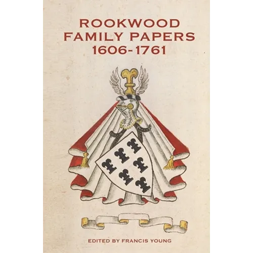 Rookwood Family Papers, 1606-1761 - Hardcover