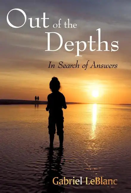 Out of the Depths: In Search for Answers - Hardcover