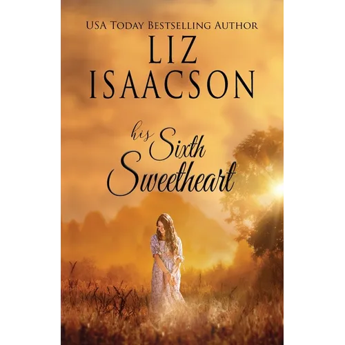 His Sixth Sweetheart: A Hammond Family Farm Novel - Paperback