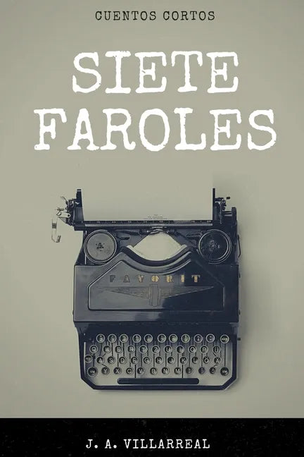 Siete Faroles: Cuentos Cortos - Paperback