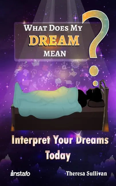 What Does My Dream Mean?: Interpret Your Dreams Today - Paperback