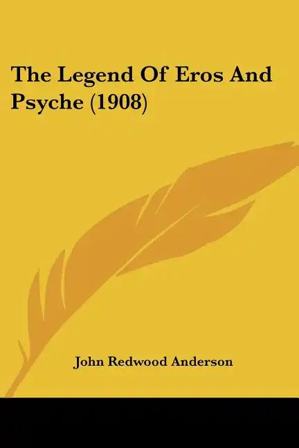 The Legend Of Eros And Psyche (1908) - Paperback
