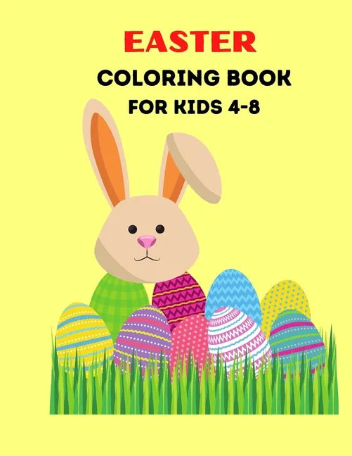Easter Coloring Book For Kids Ages 4-8: Eggs Colorful Book For Christian Kids - Paperback