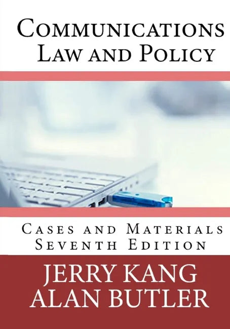 Communications Law and Policy: Cases and Materials - Paperback