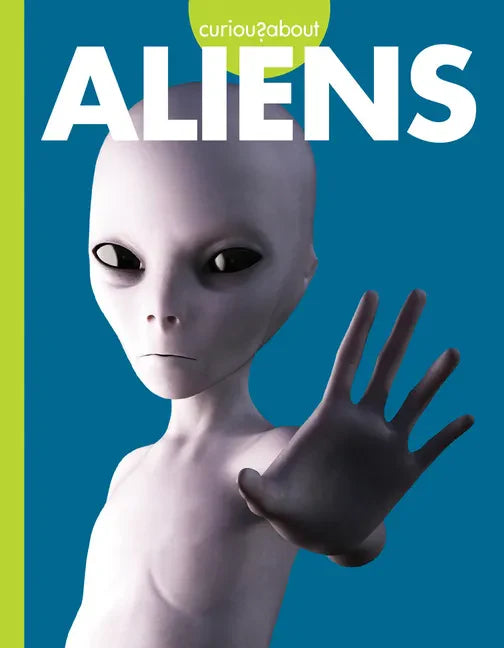 Curious about Aliens - Library Binding