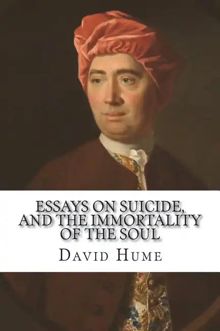 Essays on suicide, and the immortality of the soul - Paperback