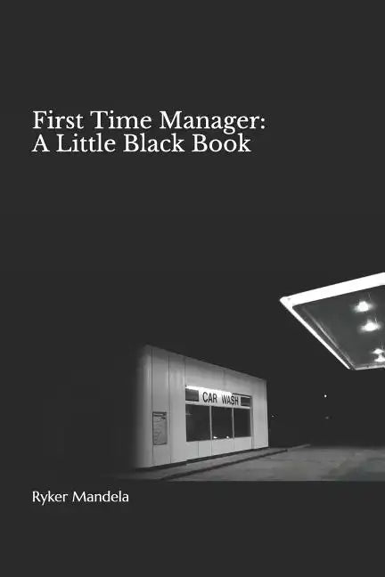 First Time Manager: A Little Black Book - Paperback