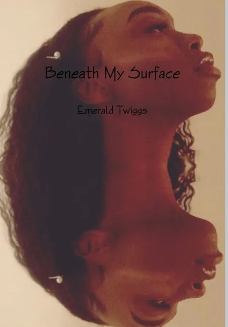 Beneath My Surface - Hardcover