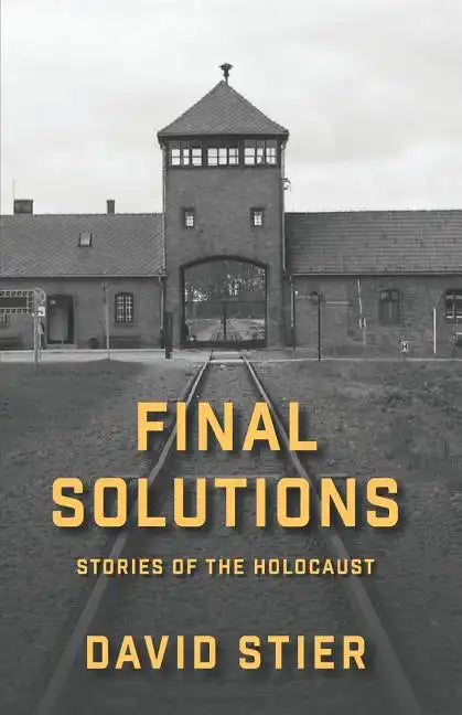 Final Solutions: Stories of the Holocaust - Paperback