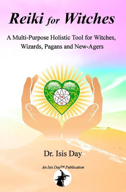 Reiki for Witches: A Multi-Purpose Holistic Tool For Witches, Wizards, Pagans and New-Agers - Paperback