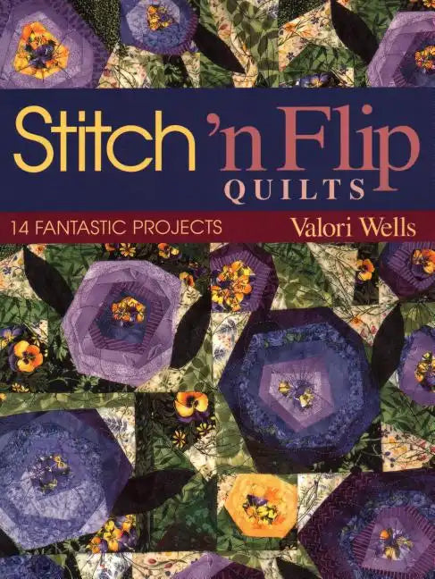 Stitch 'n Flip Quilts: 14 Fantastic Projects - Paperback