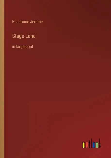 Stage-Land: in large print - Paperback