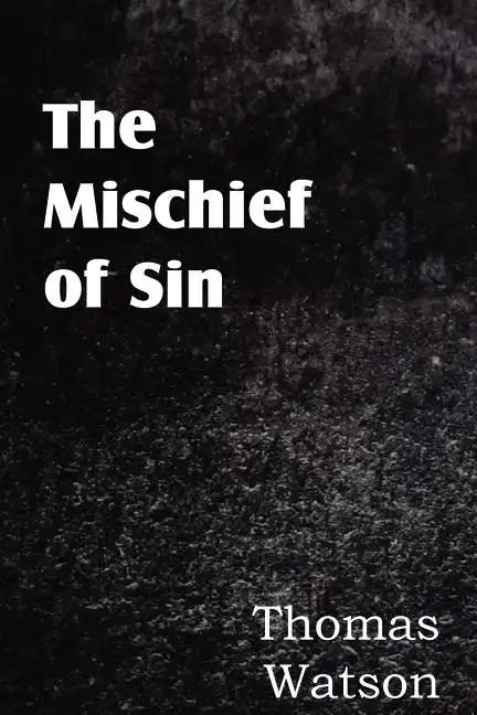 The Mischief of Sin - Paperback