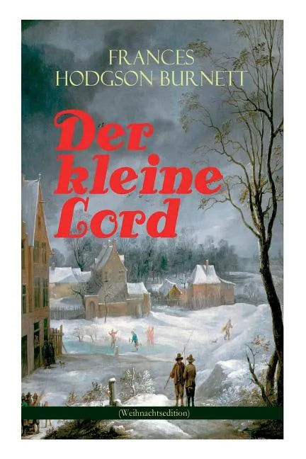 Der kleine Lord (Weihnachtsedition): Der beliebte Kinderbuch-Klassiker - Paperback