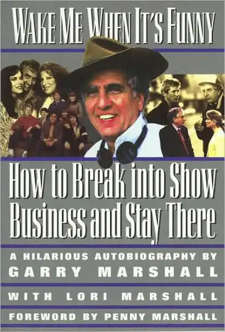 Wake Me When It's Funny: How to Break Into Show Business and Stay - Paperback