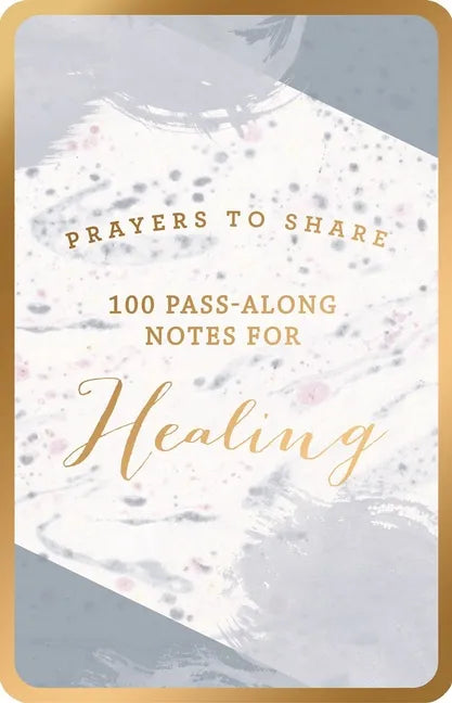 Prayers to Share: 100 Pass-Along Notes for Healing - Paperback