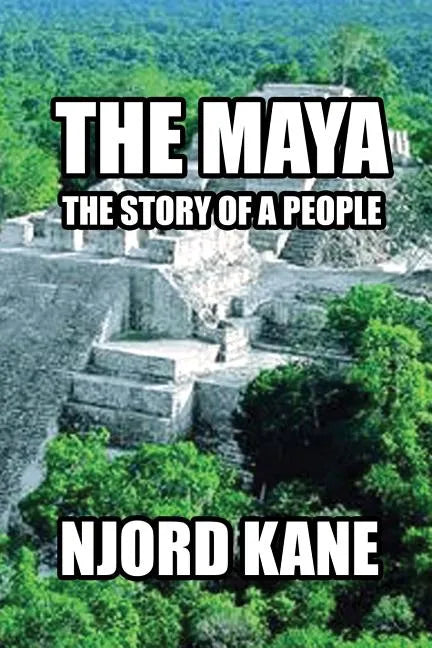 The Maya: The Story of a People - Paperback