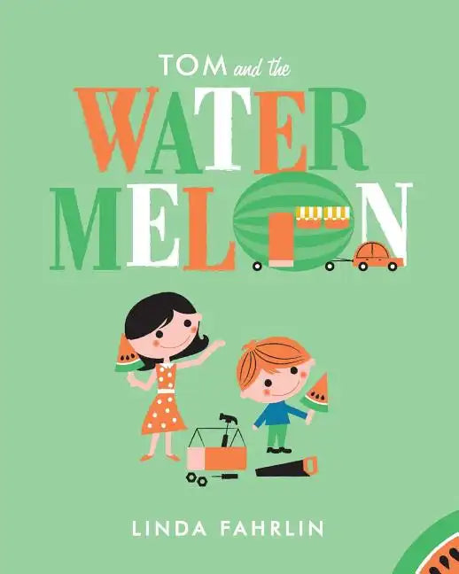Tom and the Watermelon - Paperback