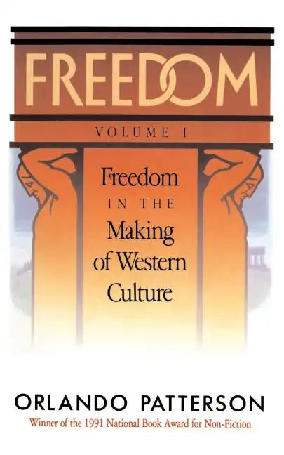 Freedom: Volume I: Freedom in the Making of Western Culture - Paperback