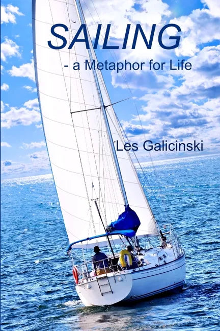 Sailing - a Metaphor for Life - Paperback