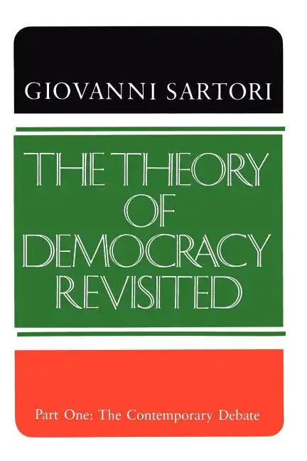 The Theory of Democracy Revisited - Part One: The Contemporary Debate - Paperback