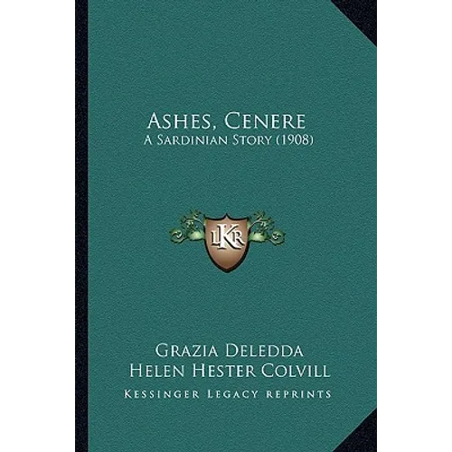 Ashes, Cenere: A Sardinian Story (1908) - Paperback