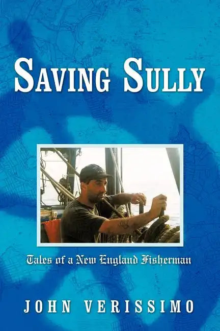 Saving Sully: Tales of a New England Fisherman - Paperback