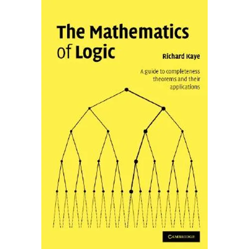 The Mathematics of Logic - Paperback