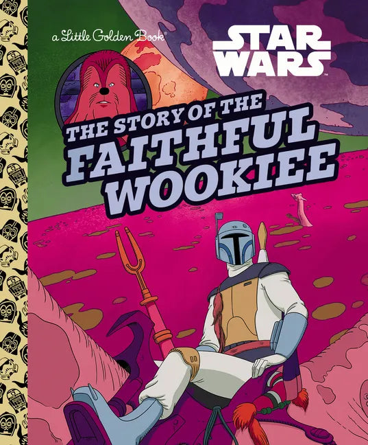 The Story of the Faithful Wookiee (Star Wars) - Hardcover