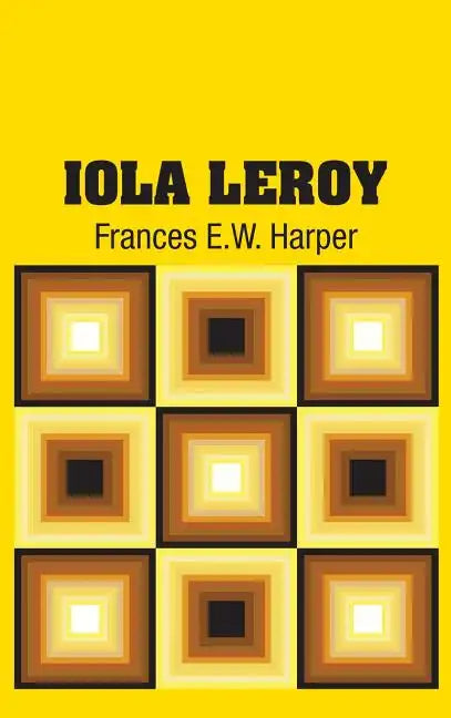 Iola Leroy - Hardcover
