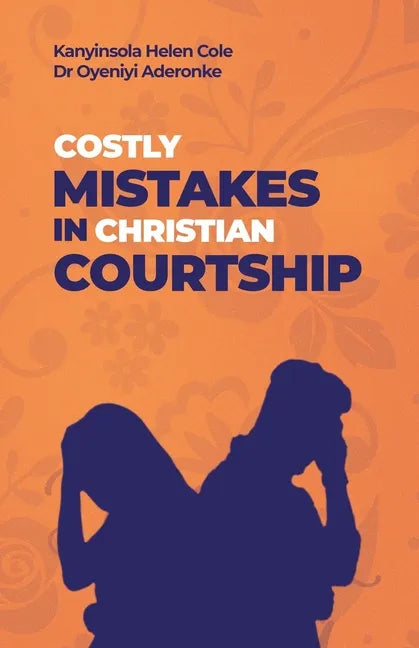 Costly Mistakes in Christian Courtship - Paperback