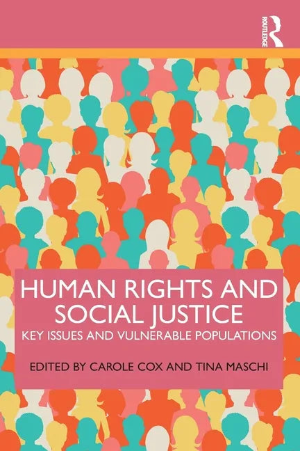 Human Rights and Social Justice: Key Issues and Vulnerable Populations - Paperback