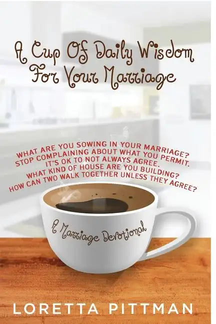 A Cup Of Daily Wisdom For Your Marriage: A Marriage Devotional - Paperback
