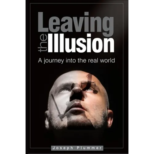 Leaving the Illusion - Paperback