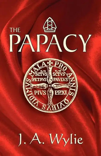 The Papacy: A Demonstration - Paperback