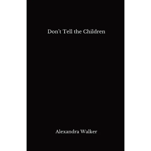 Don't Tell the Children - Paperback