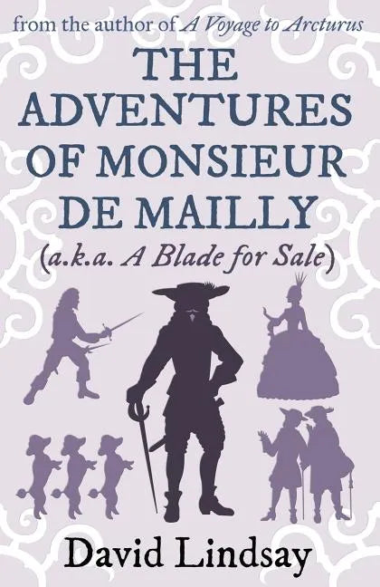 The Adventures of Monsieur de Mailly: from the author of A Voyage to Arcturus - Paperback
