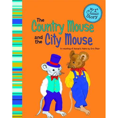 The Country Mouse and the City Mouse: A Retelling of Aesop's Fable - Paperback