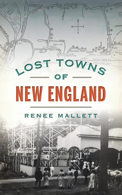 Lost Towns of New England - Hardcover