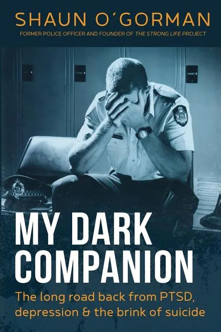 My Dark Companion: The long road back from PTSD, depression & the brink of suicide - Paperback
