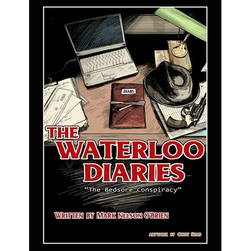 The Waterloo Diaries: The Bedsore Conspiracy - Paperback